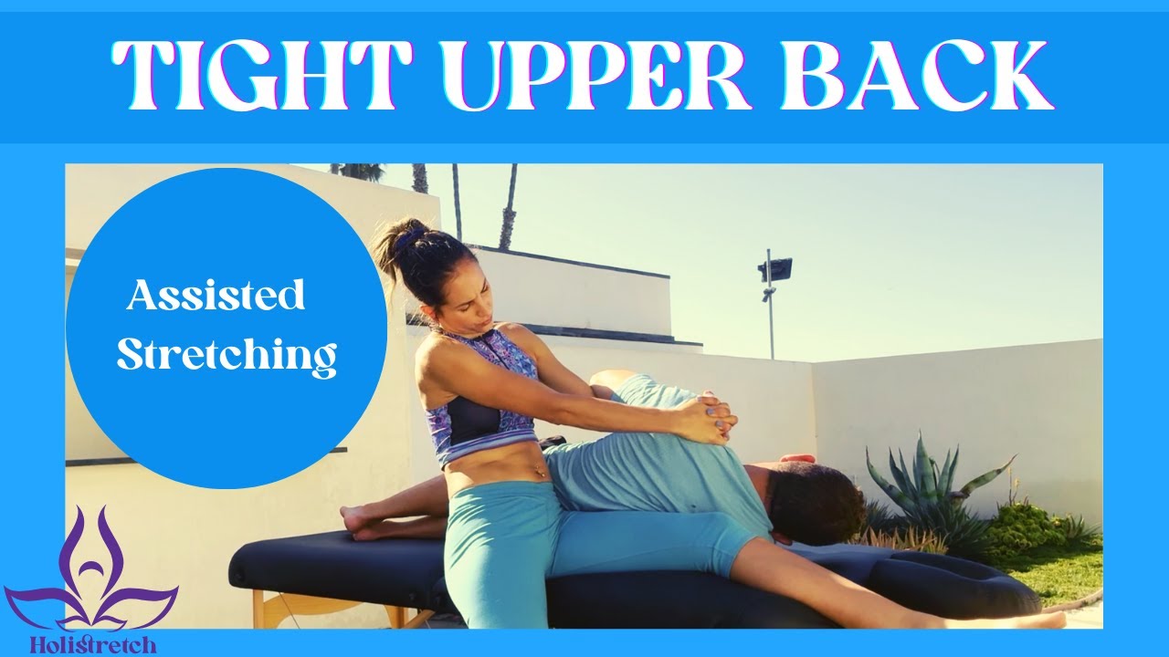 Assisted Resistance Stretching for Tight Upper Back