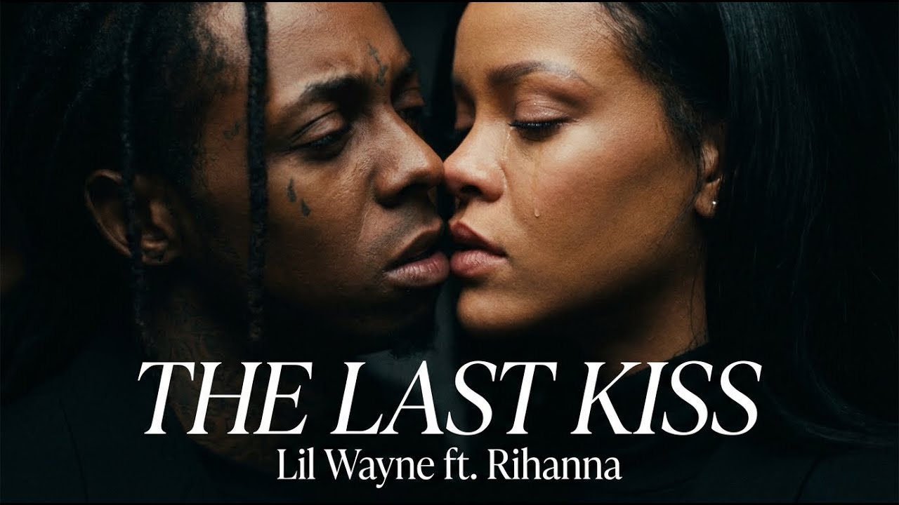 Rihanna ft Lil Wayne   - THE LAST KISS (Lyrics Visualizer)