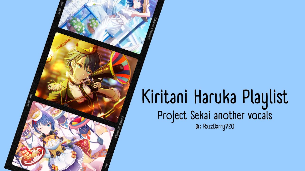 Haruka Playlist // Kiritani Haruka (VA: Yoshioka Mayu) another vocals Project Sekai