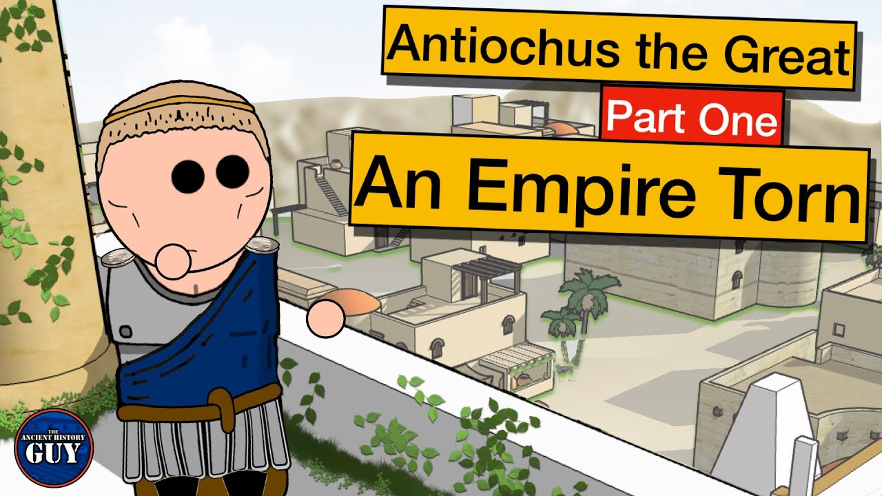 Antiochus the Great | Part One| An Empire Torn