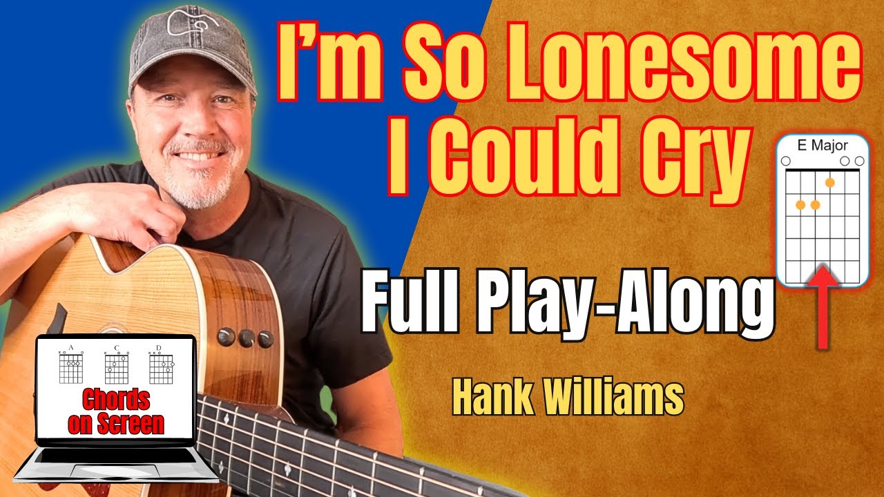 Хэнк Уильямс — «I'm So Lonesome I Could Cry» | Полное исполнение на гитаре (аккорды на экране)
