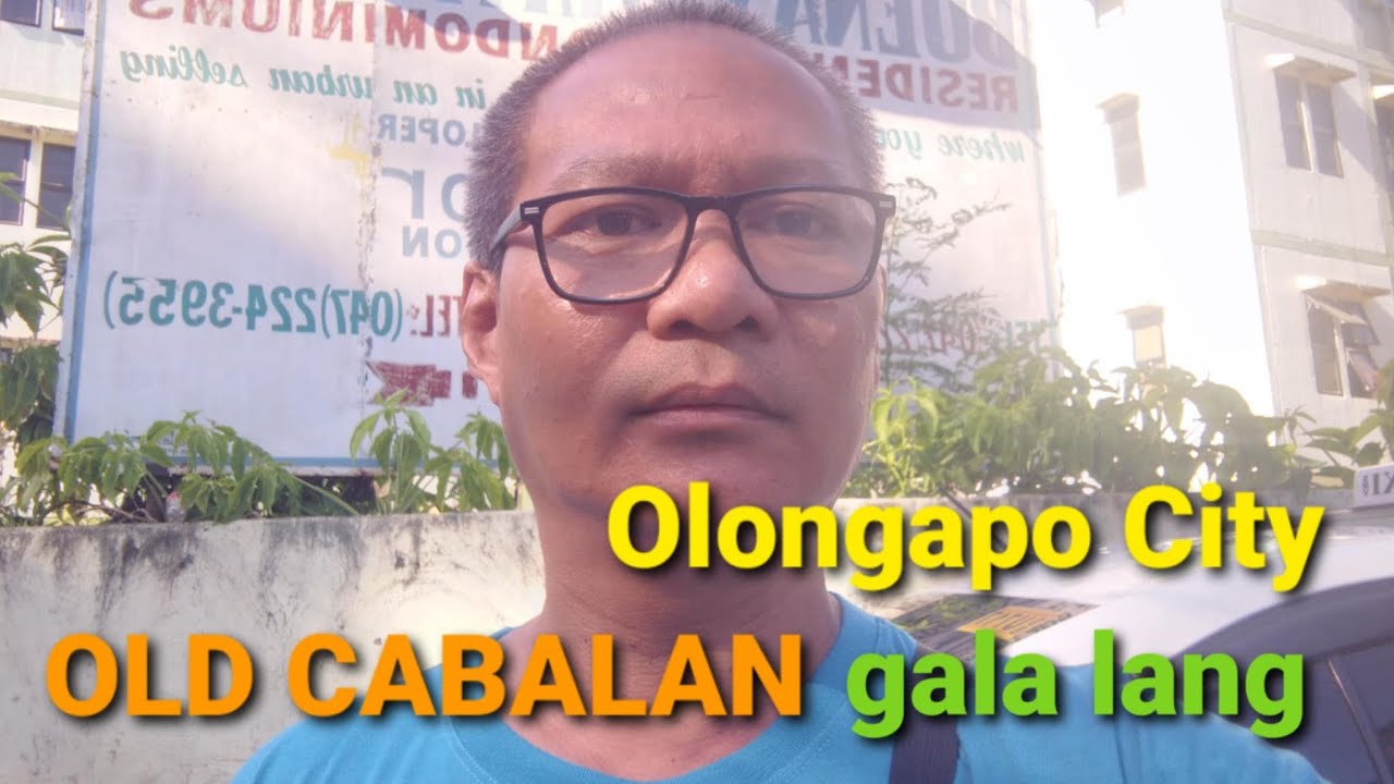 GALA LANG MUNA SA OLD CABALAN OLONGAPO CITY