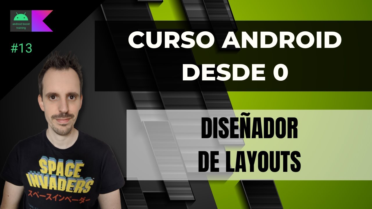 Curso ANDROID desde cero - Dise&ntilde;ador de Layouts #13