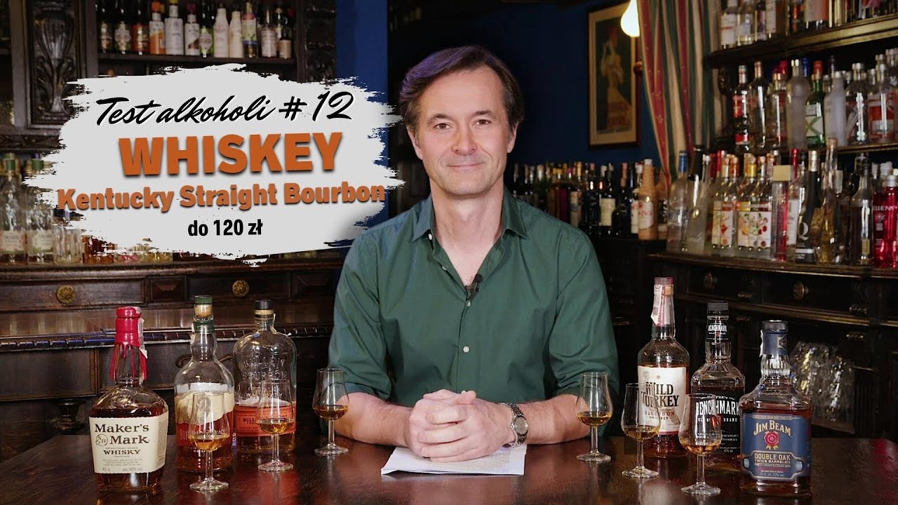 #TestAlkoholi M&oacute;j Bar #12 | Whisky - Kentucky Straight Bourbon do 120 zł -  jak smakują? Oceniamy!