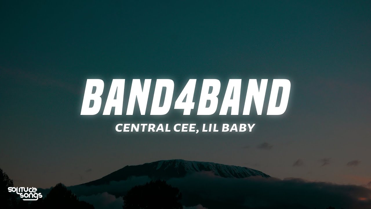 Central Cee - BAND4BAND (Lyrics) ft. Lil Baby