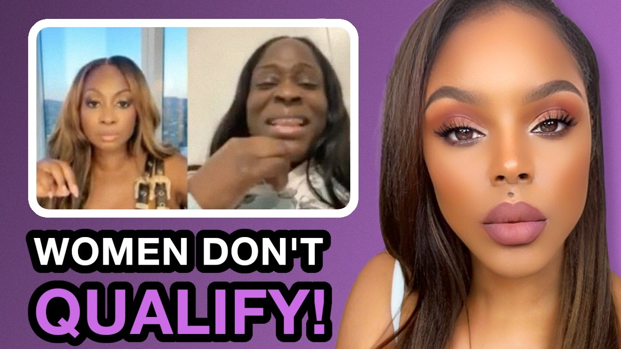 Women DON'T QUALIFY For The Men They Want!