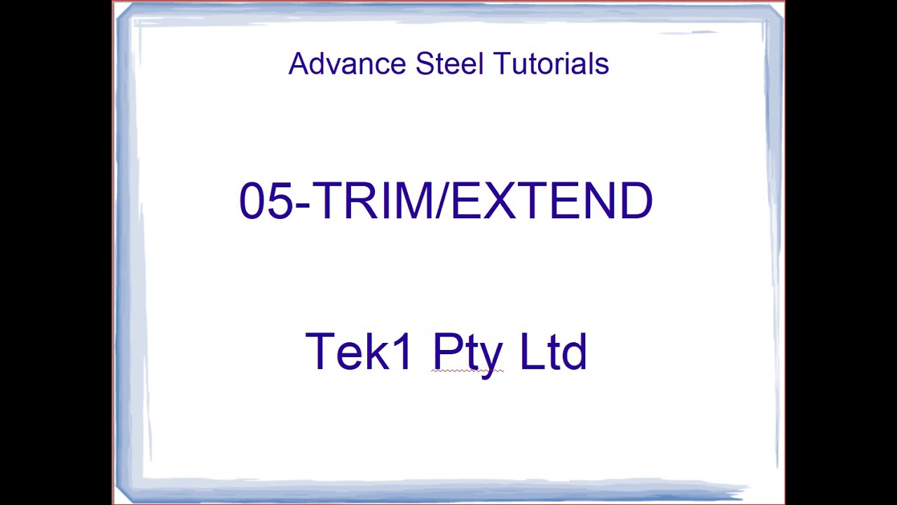 05-Trim and extend beams -Advance Steel Tutorial