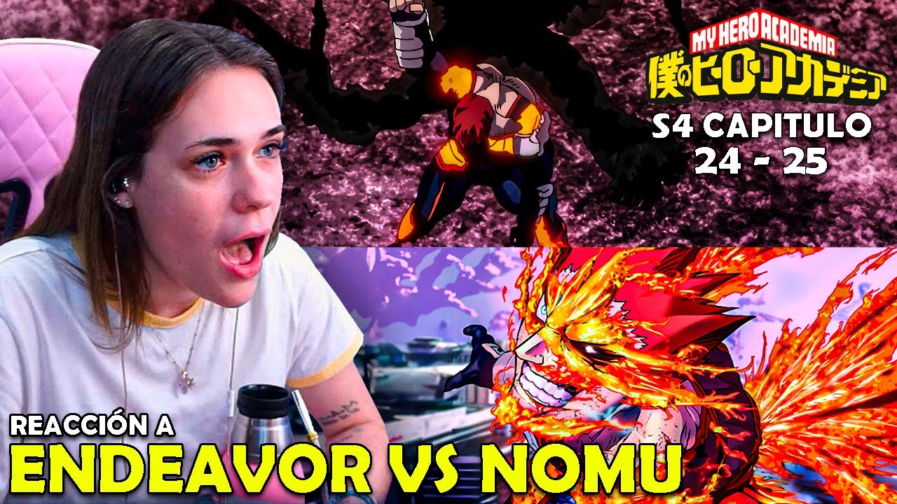 ENDEAVOR VS NOMU | REACCIÓN A BOKU NO HERO TEMPORADA 4 ( 24 - 25 )