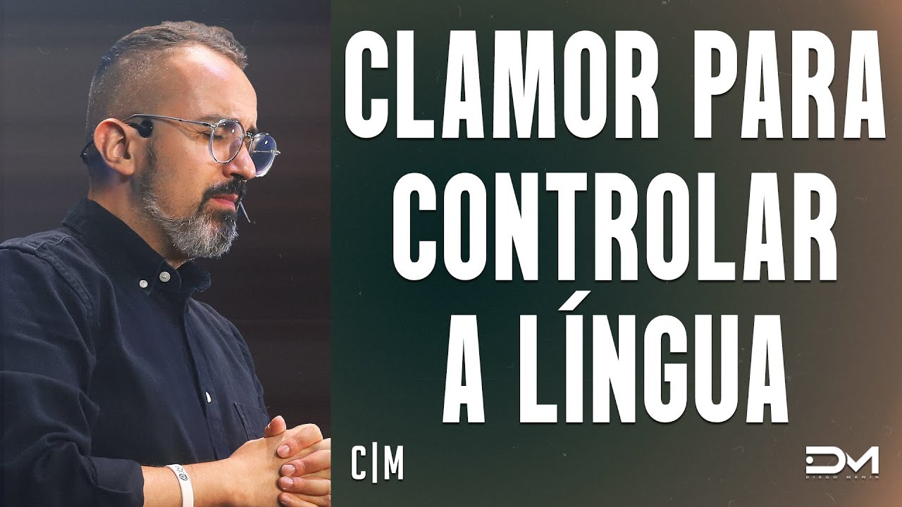 CLAMOR CONTROLAR A LÍNGUA  - 08/08/2022  | CLAMOR DA MADRUGADA