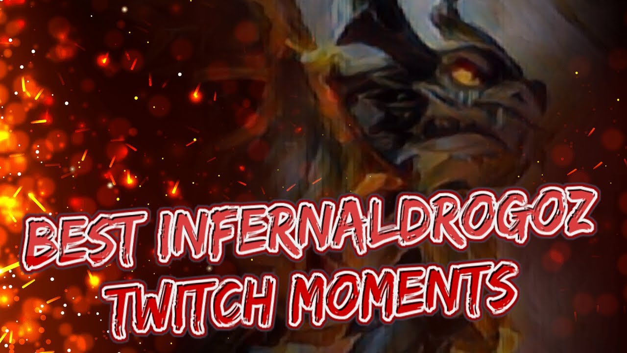 InfernalDrogoz BEST/FUNNIEST Twitch Moments : PT 2