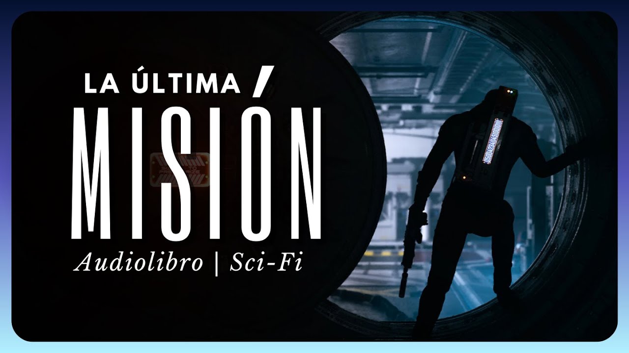 La última Misión | Audiolibro - en Español