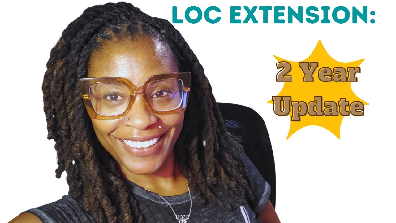 2 Year Loc Extension 2023 UPDATE | Should You Get Them? | Will they last?