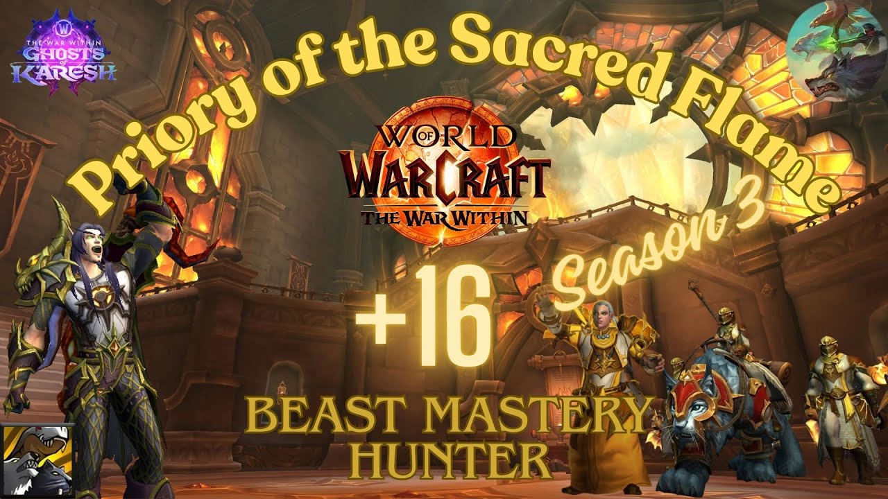 +16 Priory of the Sacred Flame BM Hunter Packleader 11.2 M+ TWW Season 3 (S3)