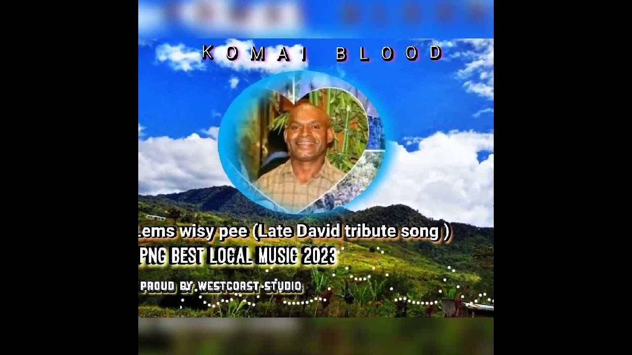 Lems wisy pee (Late David tribute song)proud by WestCoast Production 2023.