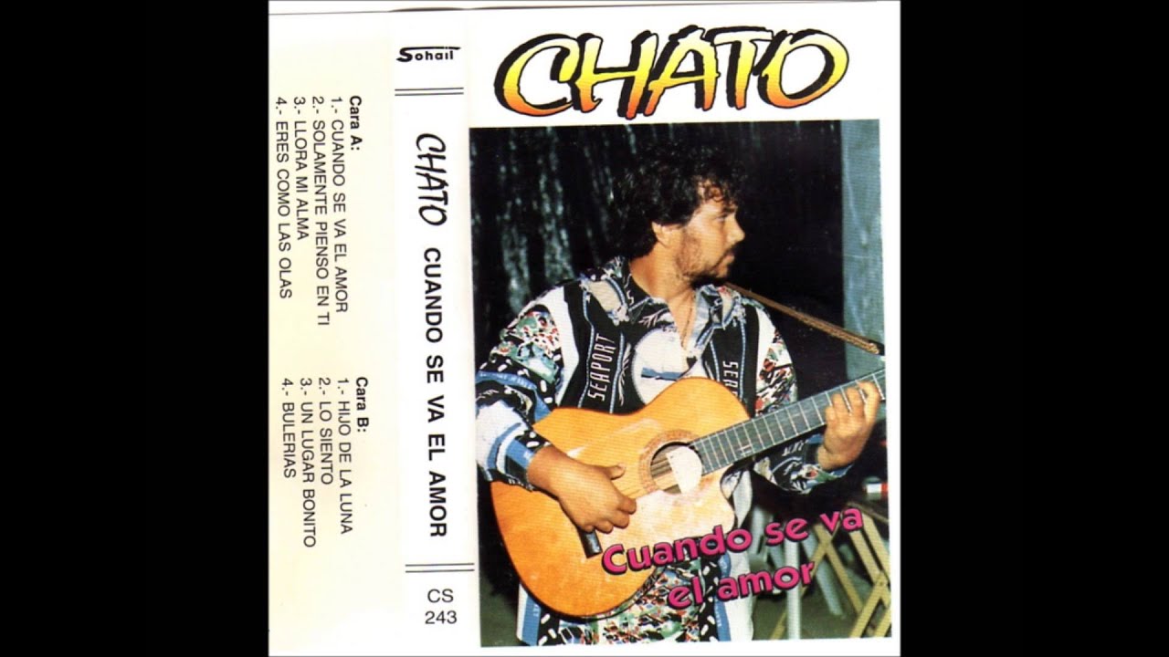 El Chato de Malaga - llora mi alma