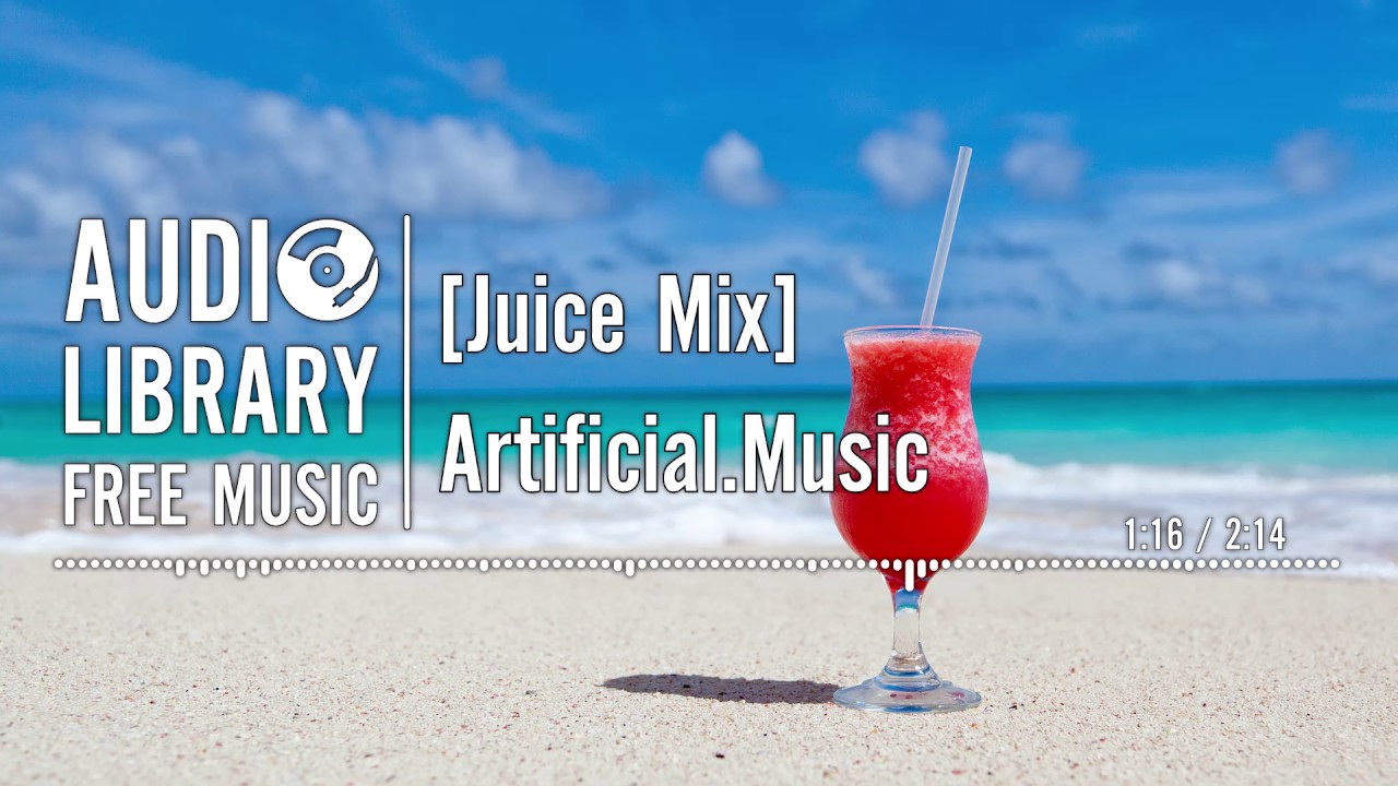 [Juice Mix] - Artificial.Music