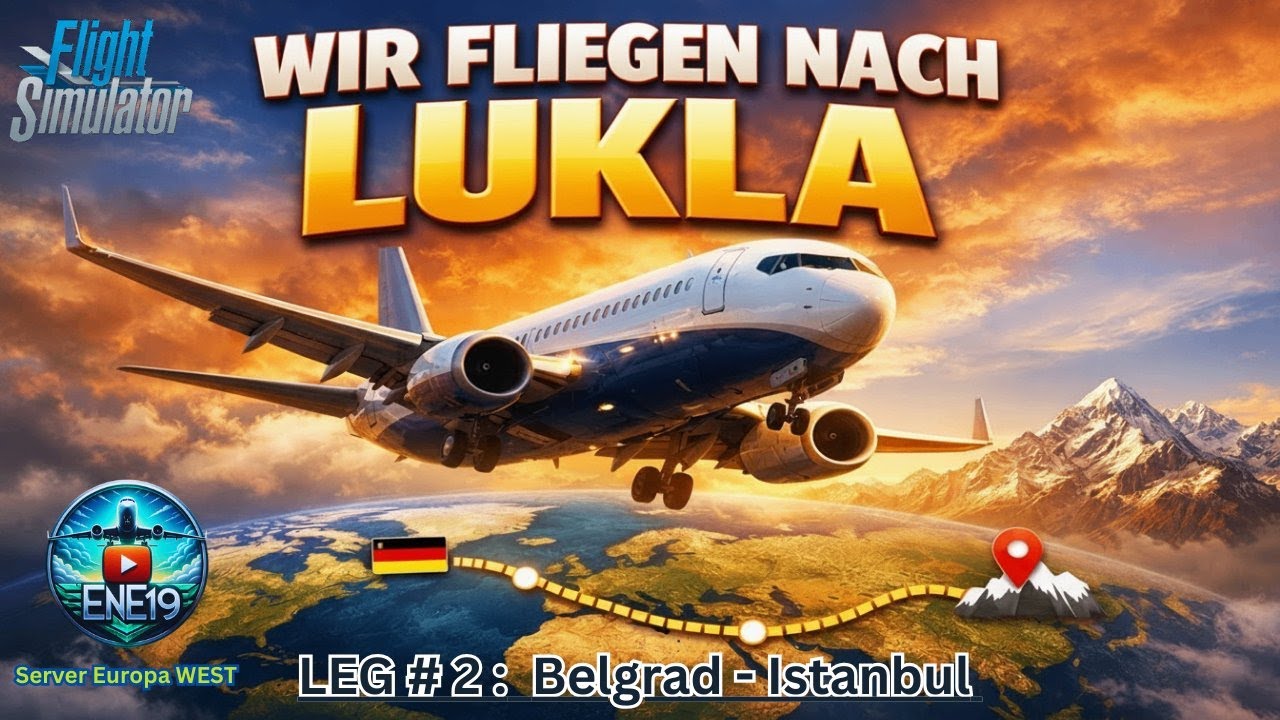 From Stuttgart to Lukla #2 – Europa trifft Asien #flightsimulator #msfs2024 #fenix #luklaairport