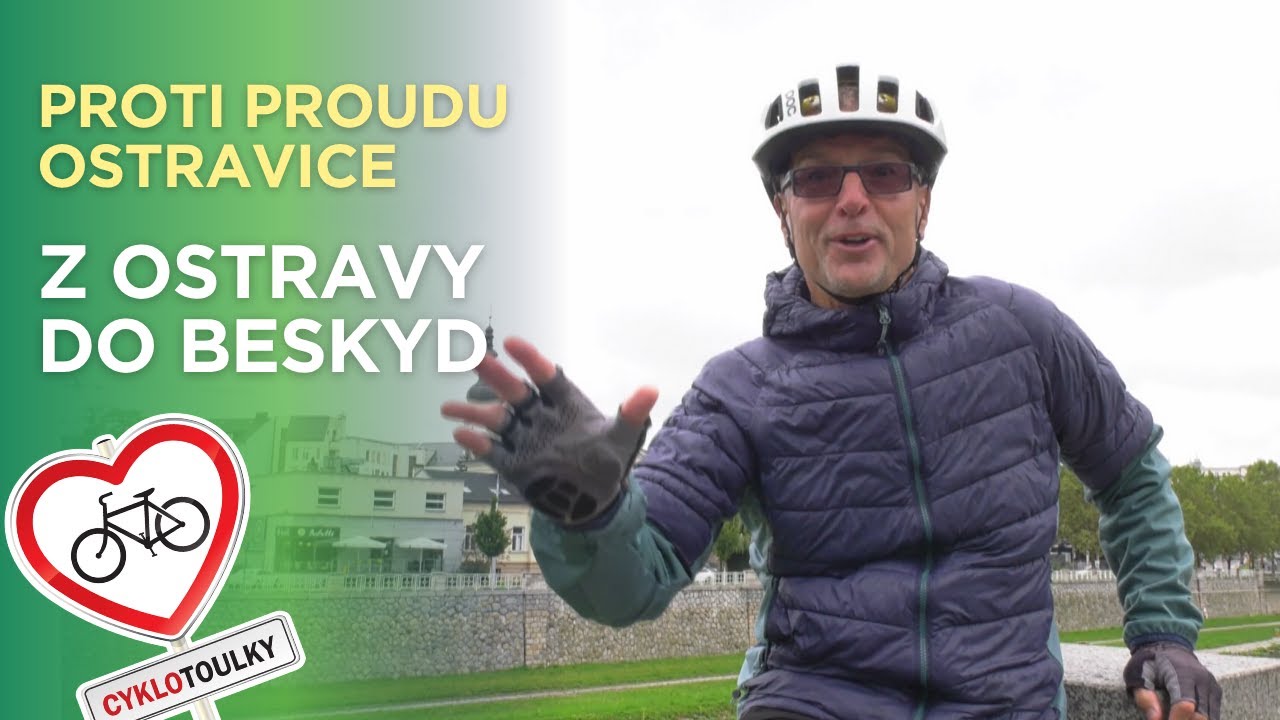 Na kole proti proudu Ostravice I Cyklotoulky z Ostravy do Beskyd