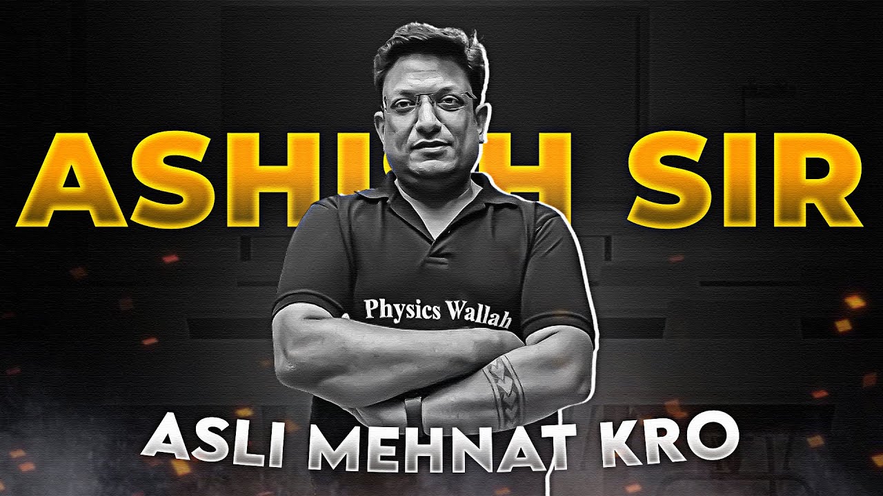 Asli Mehnat Kro By Ashish Sir 🎯| Epic Motivation 🥶 | physics wallah