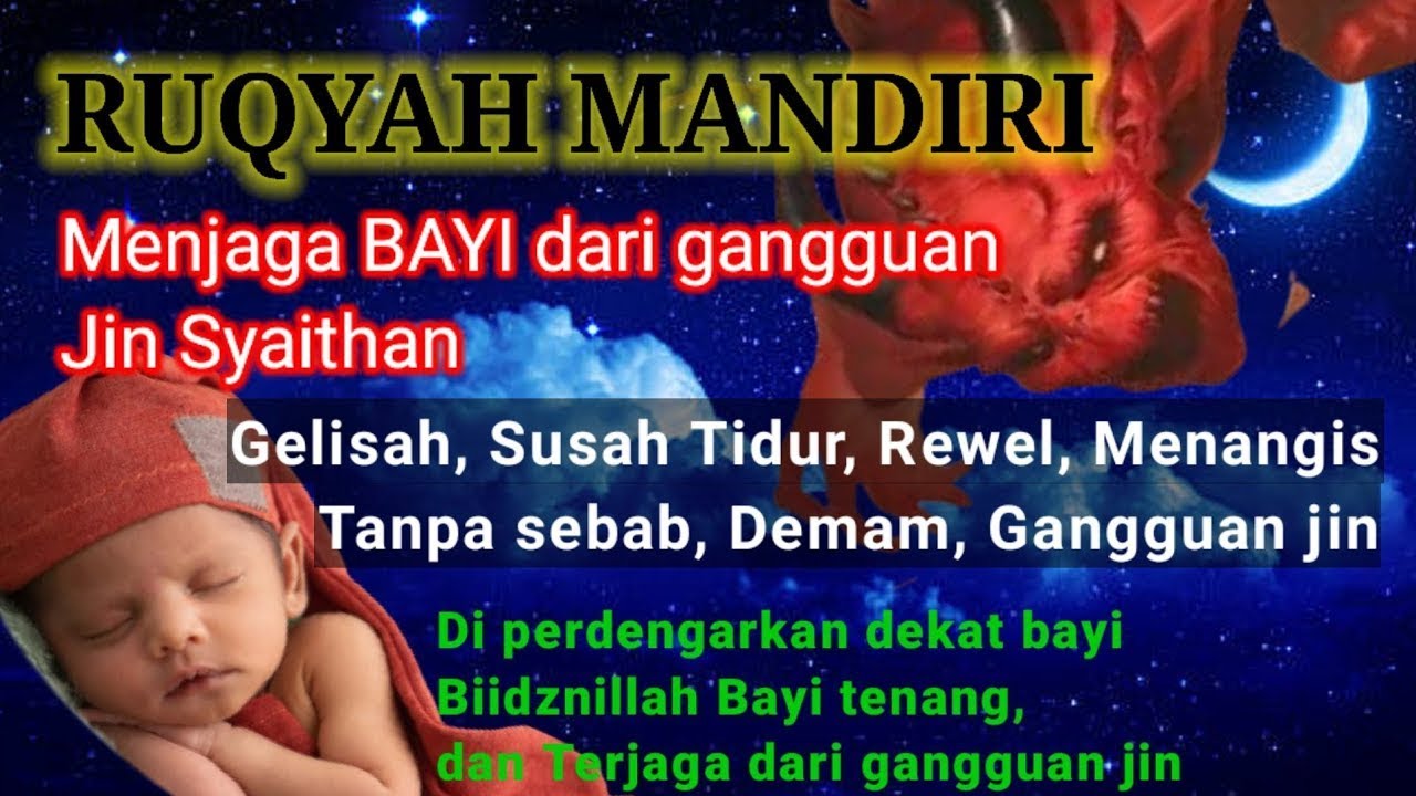RUQYAH BAYI SUSAH TIDUR DAN REWEL | MENANGIS TANPA SEBAB | DEMAM | GELISAH DAN GANGGUAN JIN