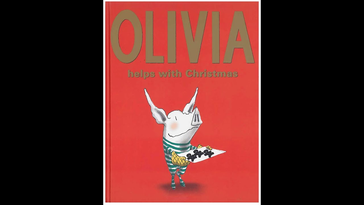 Olivia helps with Christmas Read Aloud by Ian Falconer