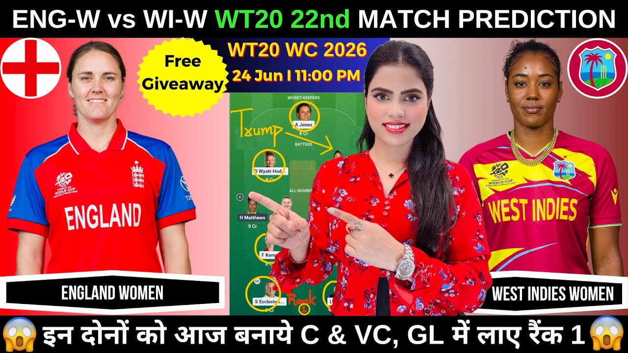 ENG-W vs WI-W Today Match Prediction | ENG vs WI Dream11 Prediction | T20 World Cup 2026 22nd Match