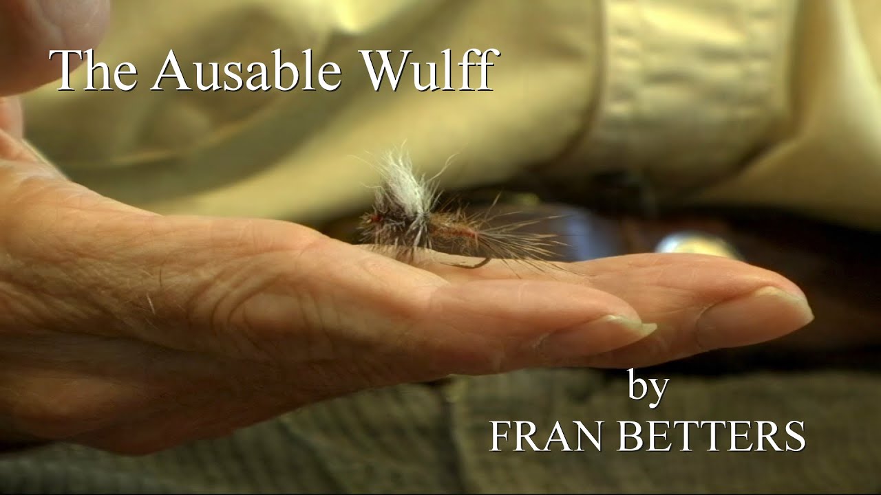 Fran Betters Original Ausable Wulff Dry Fly (Remastered)