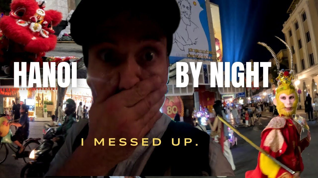 HANOI BY NIGHT. I found a monkey! [[ SoloTraveling Vietnam edition . ep2]]