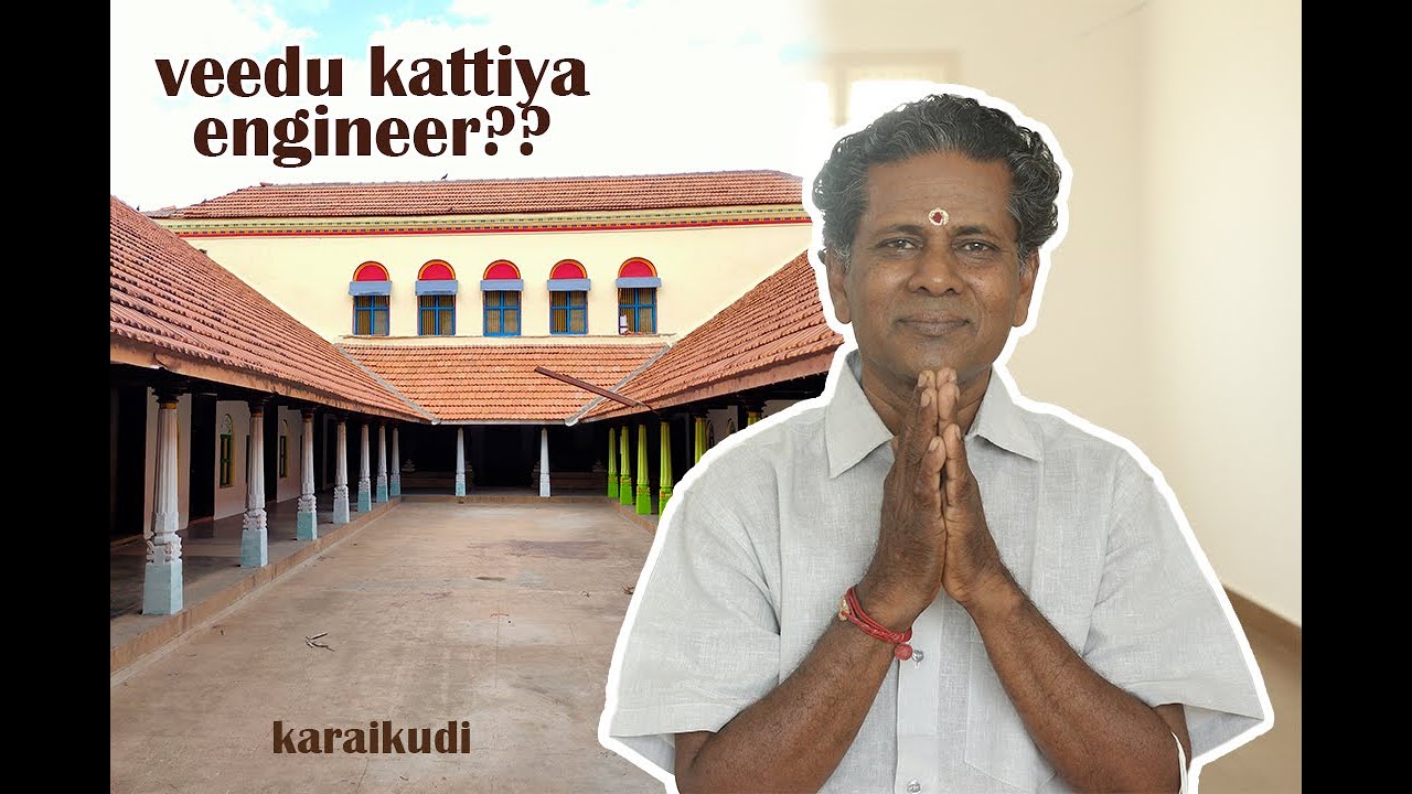 KARAIKUDI VEEDU KATTIYA ENGINEER?? || CHETTINAD VEEDU
