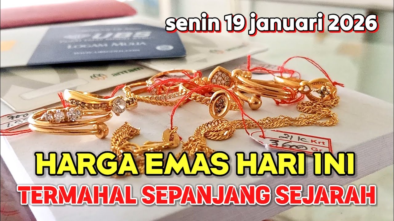 HARGA EMAS HARI SENIN 19 JANUARI 2026 ✓ HARGA EMAS PERHIASAN ✓ ANTAM HARI INI ✓ UBS ✓ GALERI24 ✓ 24K