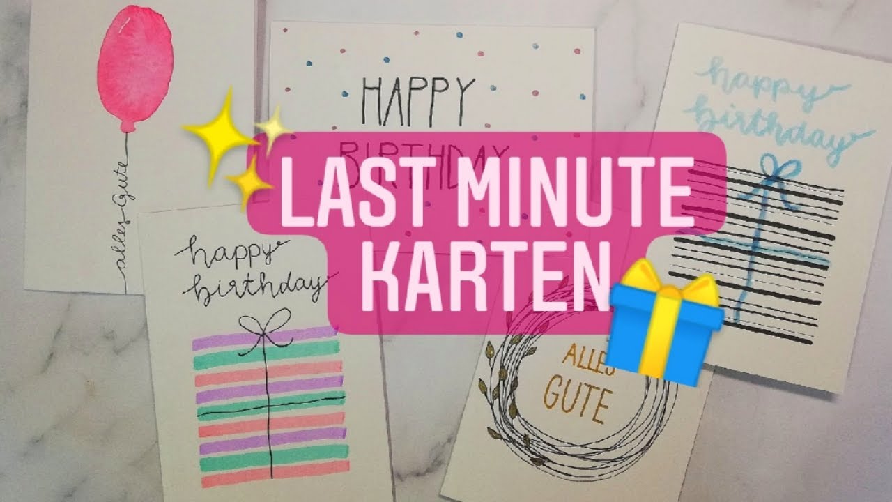 LAST MINUTE GEBURTSTAGSKARTEN DIY - 4 schnelle und einfache Ideen
