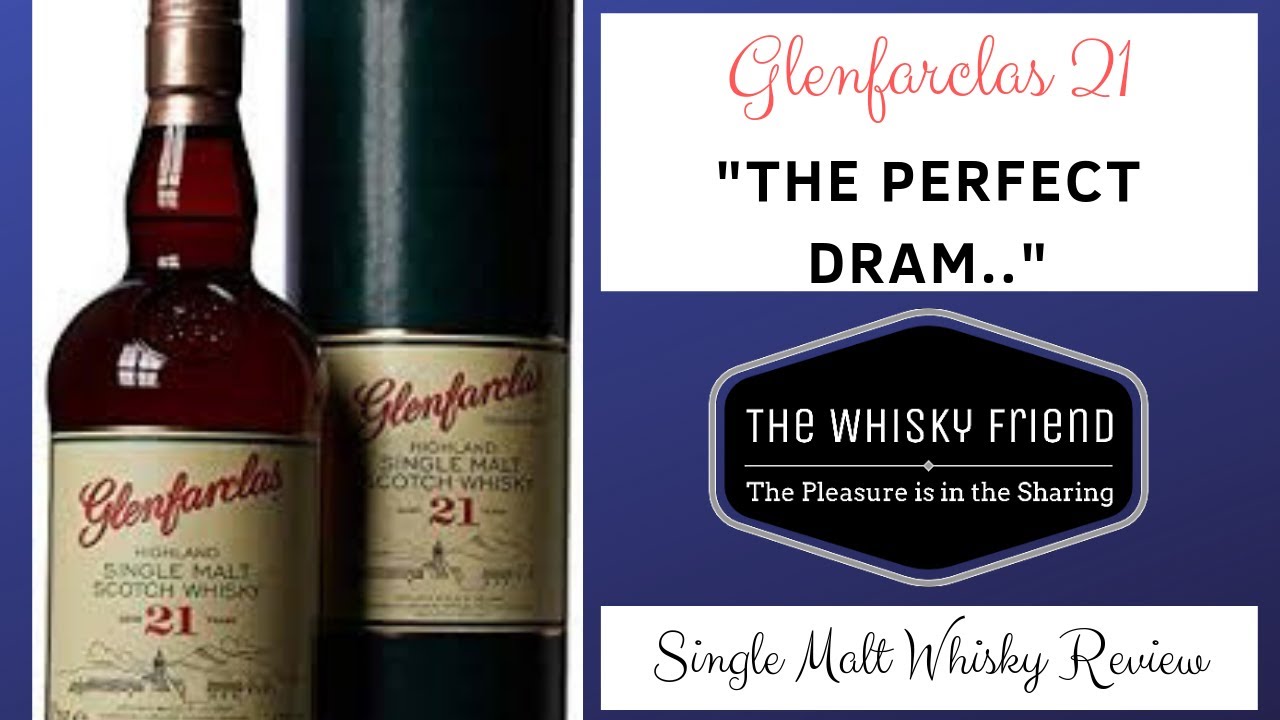 GLENFARCLAS 21.THE PREFECT DRAM..The Whisky Friend #69