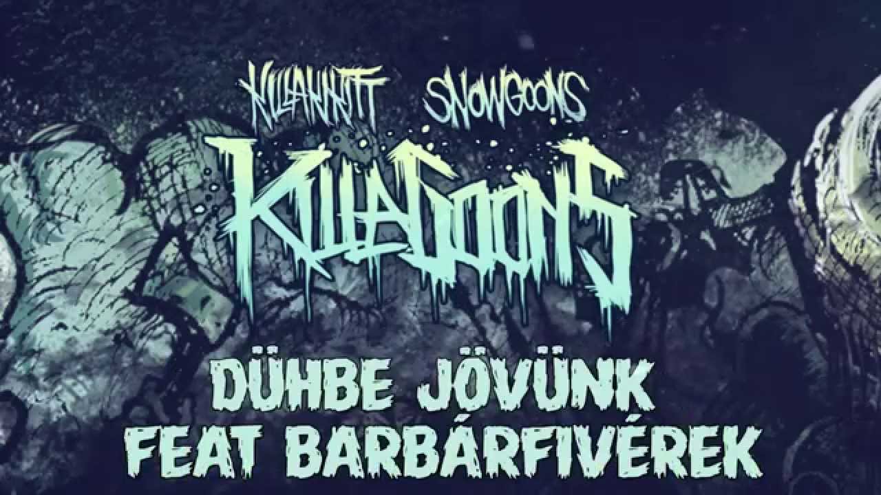 KILLAKIKITT - D&Uuml;HBE J&Ouml;V&Uuml;NK feat BARB&Aacute;RFIV&Eacute;REK (PRODUCED BY GRIM REAPERZ)