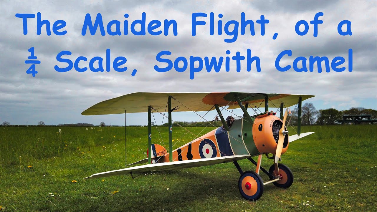 Sopwith Camel - Maiden Flight - 3rd May, 2022