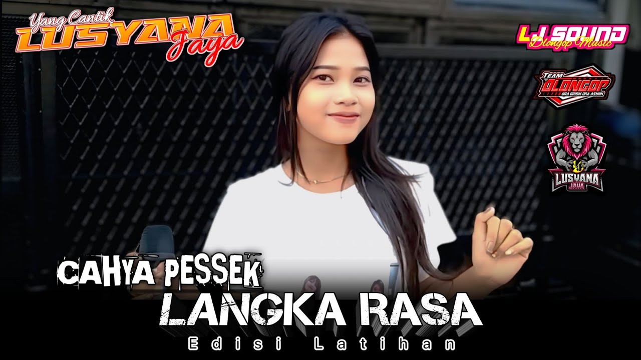 LANGKA RASA - CAHYA PESSEK || SINGA DANGDUT Yang Cantik LUSYANA JAYA || EDISI LATIHAN || 29-07-25