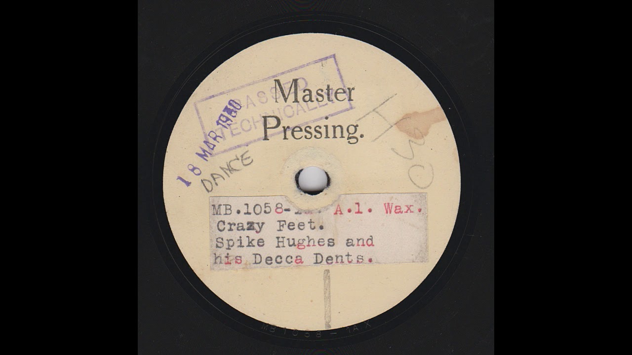 Spike Hughes and his Decca Dents - Crazy Feet (UNISSUED TAKE)
