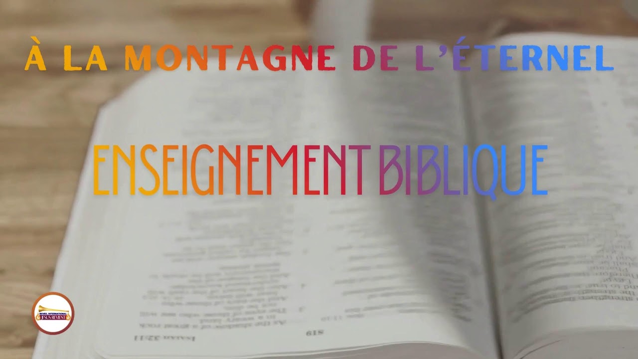 LA VERITE (PARTIE 2) - A LA MONTAGNE DE L'ETERNEL
