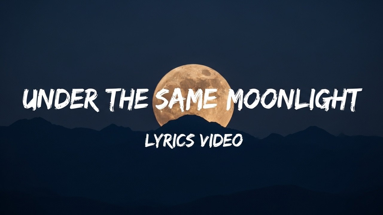 Under the Same Moonlight (Lyrics) | 7aurafly