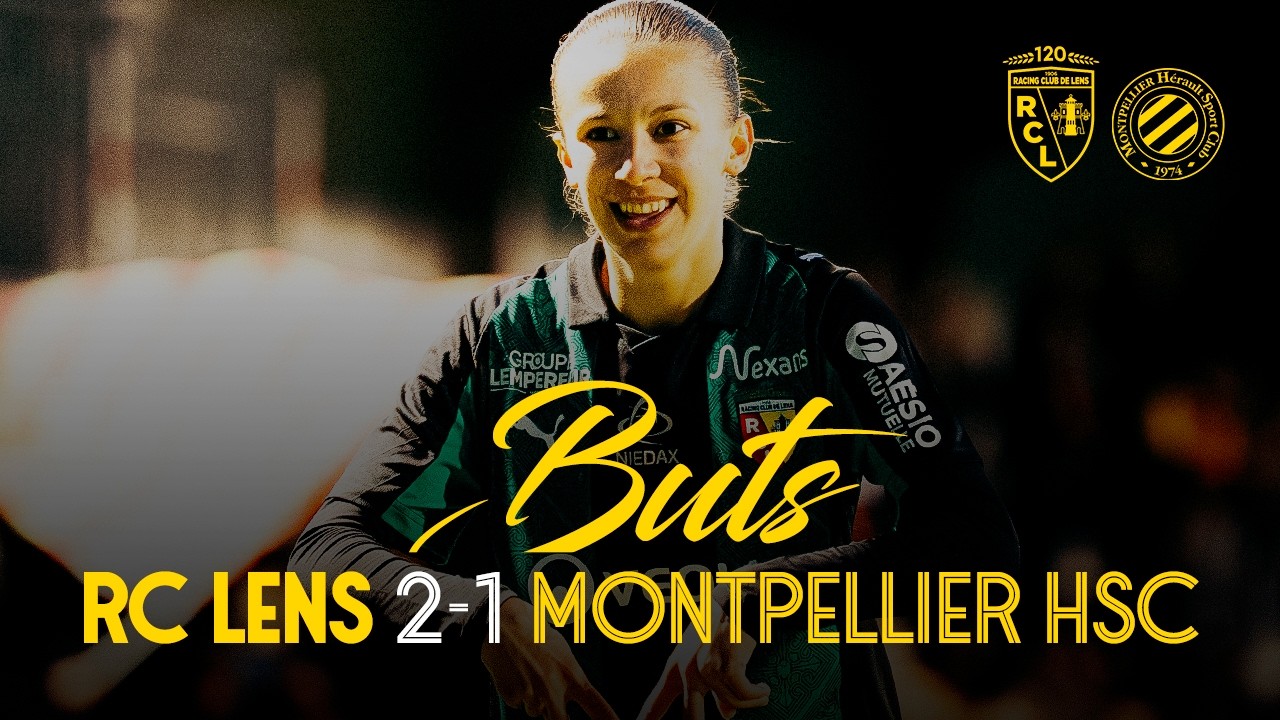 ARKEMA PREMIÈRE LIGUE I Les buts de RC Lens-Montpellier HSC (2-1)