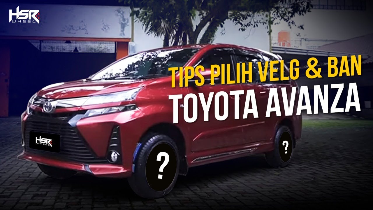 Tips Modifikasi Velg Dan Ban Toyota Avanza