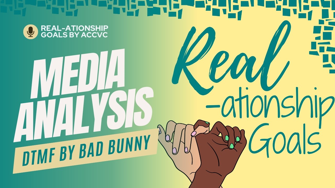 Real-ationship Goals S10 E5 | Media Analysis: DtMF by Bad Bunny