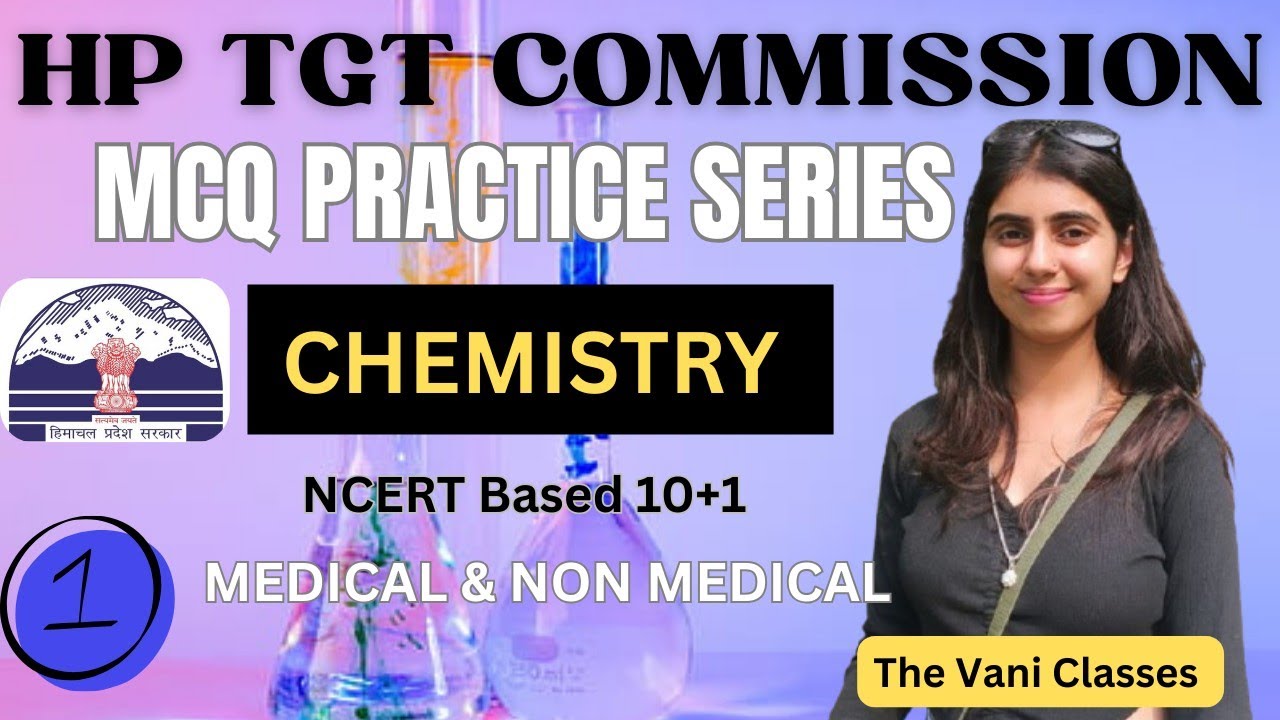 HP TGT COMMISSION 2025 | CHEMISTRY | MCQ PRACTICE SERIES | PART 1 | The Vani Classes