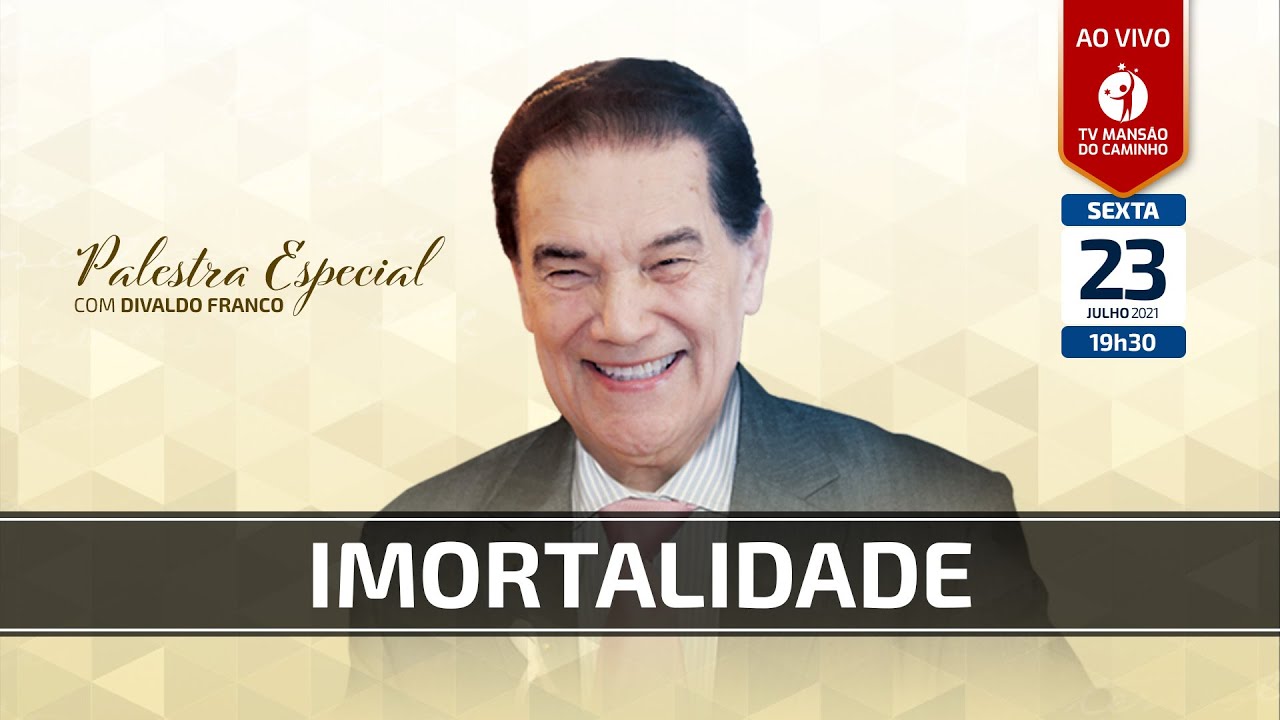 Divaldo Franco - Palestra Especial - Imortalidade
