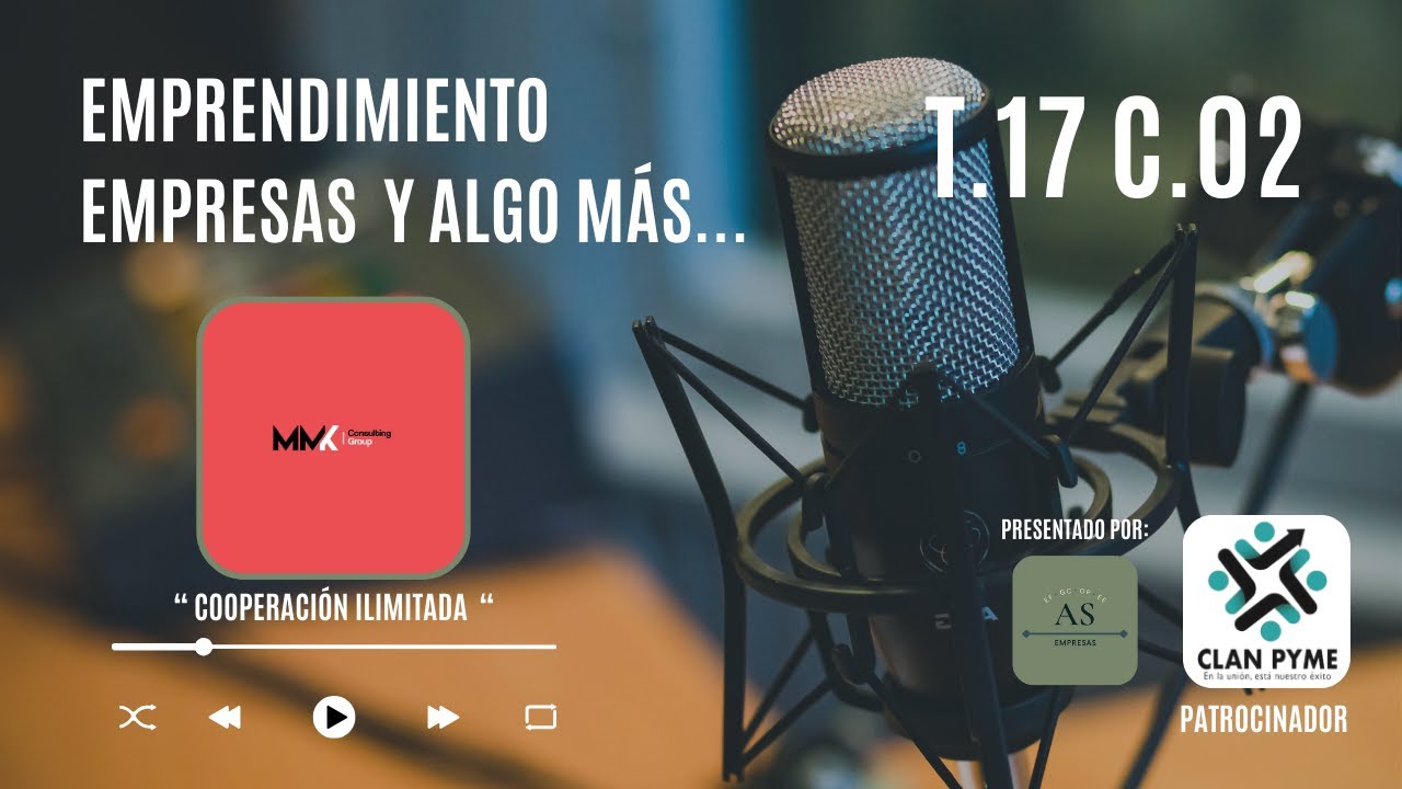 AS Empresas Presenta | T.17 C.02 | Cooperación Ilimitada