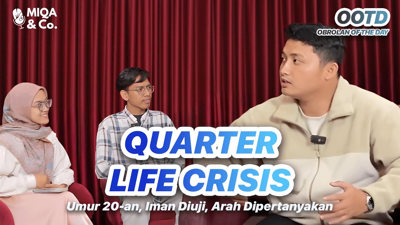 QUARTER LIFE CRISIS | Umur 20-an, Iman Diuji, Arah Dipertanyakan