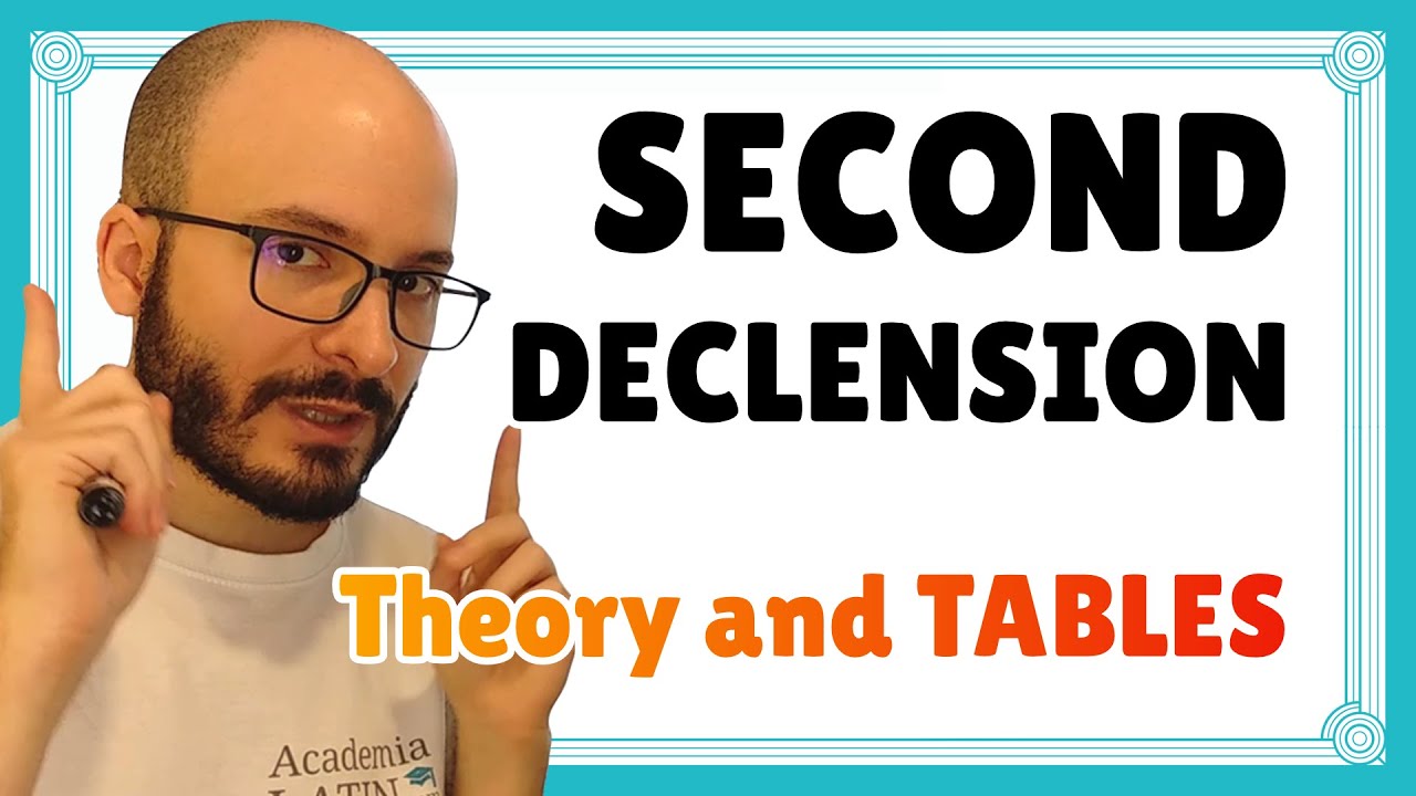 SECOND DECLENSION 🦅 theory and TABLES