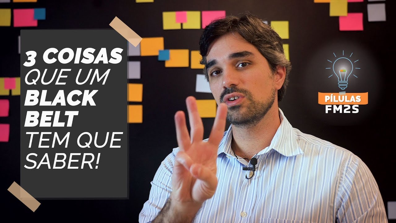 LEAN SEIS SIGMA: Quais as 3 coisas que todo BLACK BELT tem que saber!