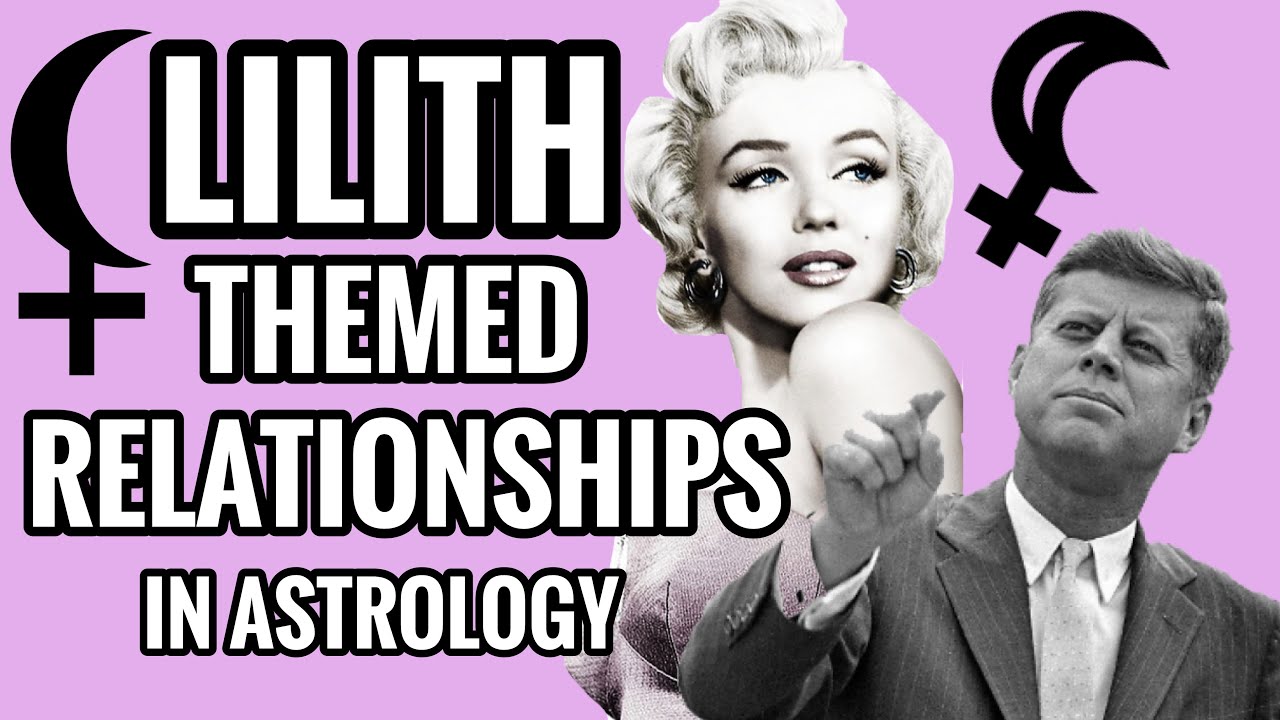 LILITH THEMED RELATIONSHIPS In Astrology: SYNASTRY/COMPOSITE Of MARILYN MONROE + JFK