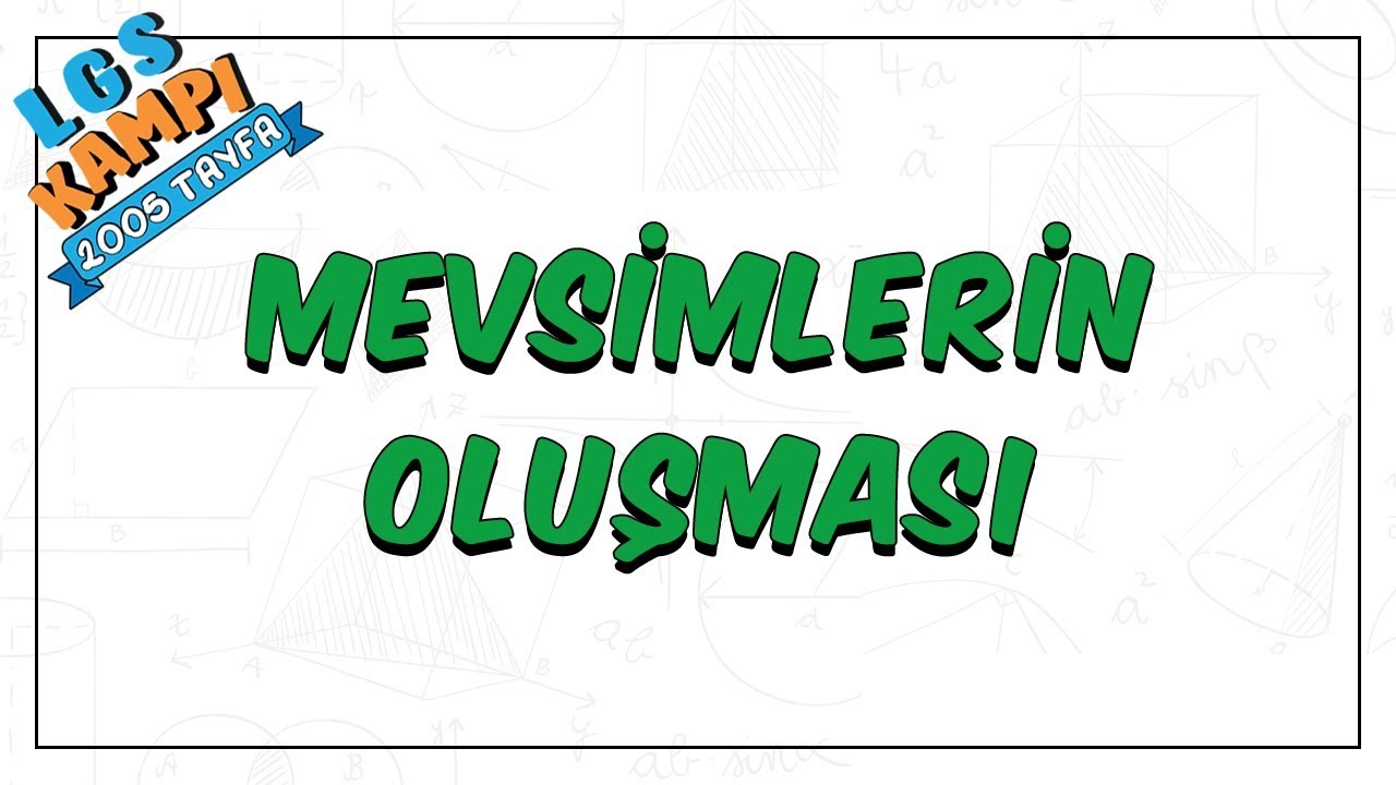 Mevsimlerin Oluşması | LGS Kampı