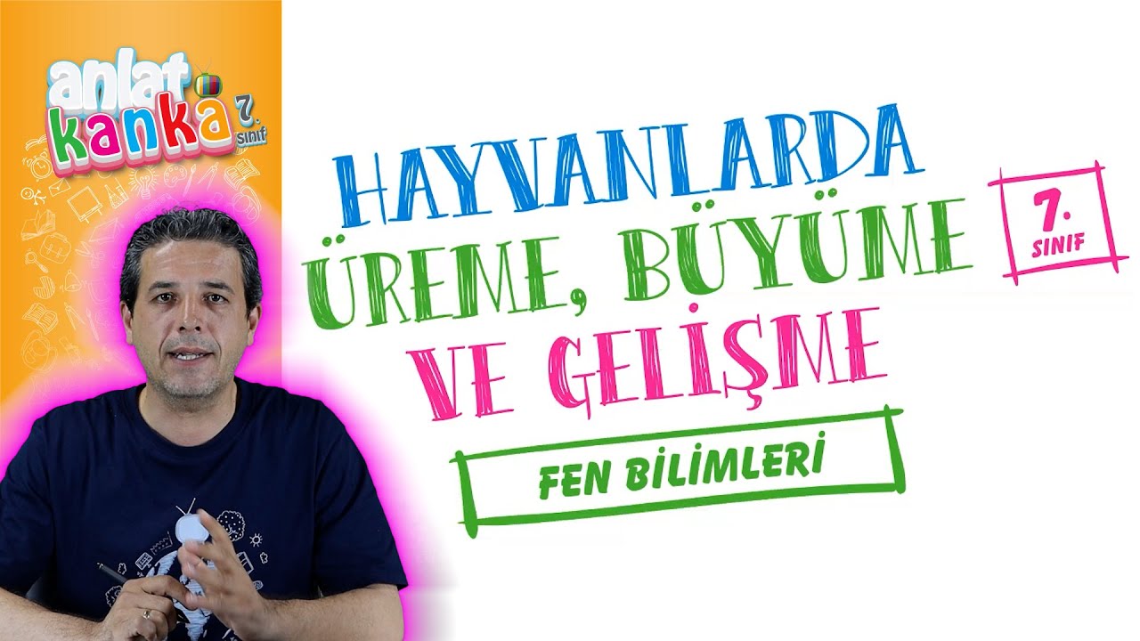 Hayvanlarda Üreme, Büyüme ve Gelişme 7. Sınıf